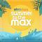 Summer to the Max