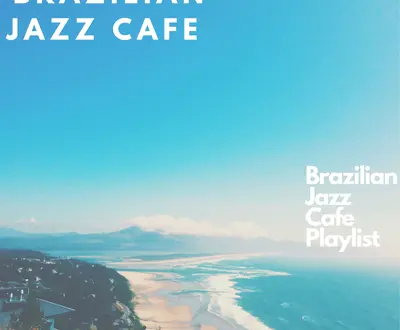Brazilian Jazz Cafe