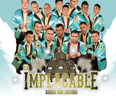 La Implacable Banda San Antonio