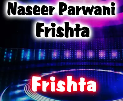 Naseer Parwani Frishta