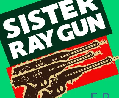 Sister Ray Gun