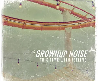 The Grownup Noise
