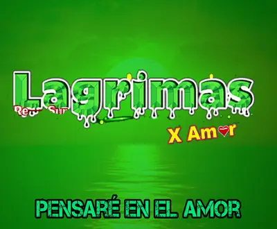 Lágrimas X Amor