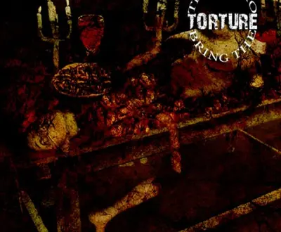 Those Who Bring The Torture