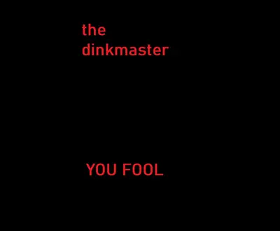 The Dinkmaster