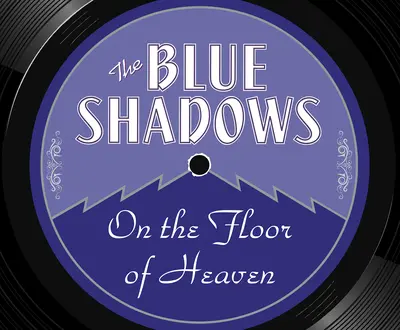 The Blue Shadows