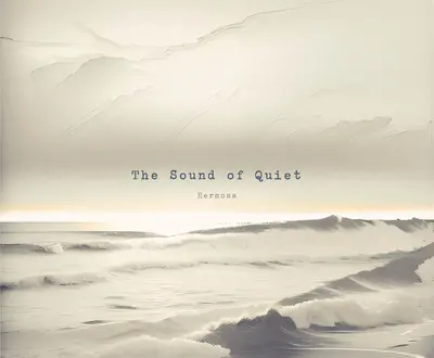 The Sound of Quiet