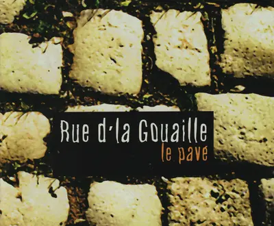 Rue d'la Gouaille